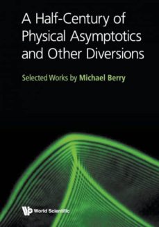 A half-century of physical asymptotics and other diversions