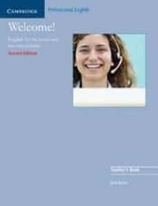 Welcome teacher s book: english for the travel and tourism industry (2ª ed.) (edición en inglés)