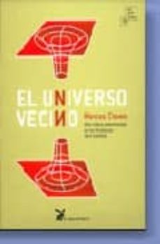 El universo vecino: doce ideas asombrosas en las fronteras de la ciencia