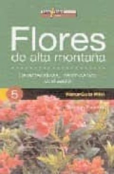 Flores de alta montaÑa: caracteristicas, identificacion y localiz acion