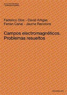 Campos electromagneticos. problemas resueltos