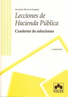 Lecciones de hacienda publica: cuaderno de soluciones (3ª ed.)