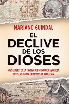 El declive de los dioses: los secretos del poder del dinero en es paÑa (1973-2011)