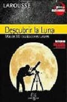 Descubrir la luna mas de 300 localizaciones lunares (guias de ast ronomia)