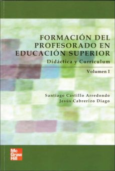 Formacion del profesorado en educacion superior: didactica y curr iculum (vol. i)