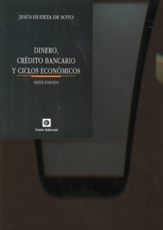 Dinero, crÉdito bancario y ciclos econÓmicos (6ª ed.) (rustica)