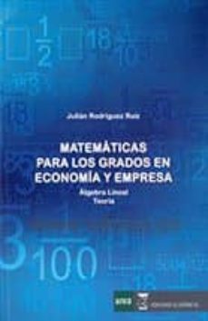 Matematicas para los grados en economia y empresa algebra lineal teoria