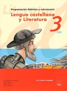 Lengua castellana y literatura 3º eso: toma la palabra (guia)