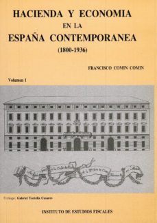 Hacienda y economia en la espaÑa contemporanea (1800-1936).