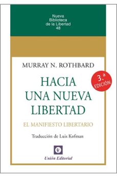 Hacia una nueva libertad.el manifiesto libertario 2021