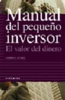 Manual del pequeÑo inversor: el valor del dinero (2ª ed.)