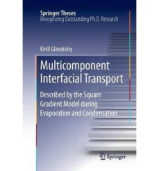 Multicomponent interfacial transport: described by the square gra dient model during evaporation and condensation (edición en inglés)