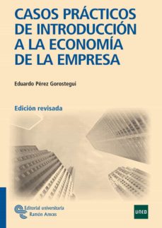 Casos practicos de introduccion a la economia de la empresa