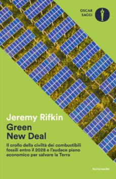 Green new deal. il crollo della civiltÀ dei combustibili fossili entro il 2028 e l audace piano economico per salvare la terra (edición en italiano)