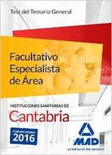 Facultativo especialista de area de las instituciones sanitarias de cantabria. test del temario general