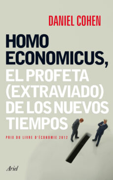 Homo economicus: el profeta (extraviado) de los nuevos tiempos