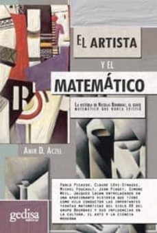 El artista y el matematico. la historia de nicolas bourkai, el ge nio que nunca existio