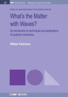 WHATS THE MATTER WITH WAVES?