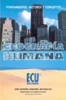 Geografia humana: fundamentos, metodos y conceptos