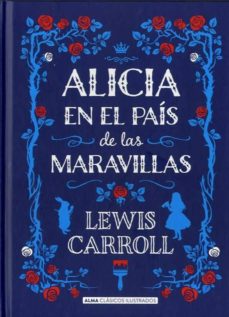 Alicia en el pais de las maravillas (edicion ilustrada)