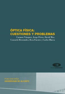 Optica fisica: cuestionarios y problemas