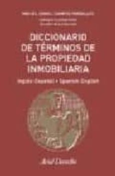 Diccionario de terminos de la propiedad inmobiliaria ingles-espaÑ ol spanish-english