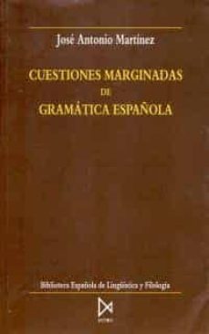 Cuestiones marginadas de gramatica espaÑola