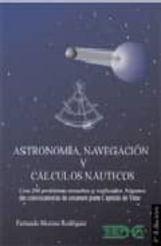 Astronomia, navegacion y calculos nauticos (2ª ed.). nd/dsc