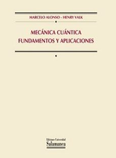 Mecanica cuantica fundamentos y aplicaciones