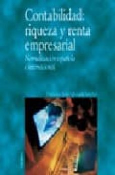 Contabilidad: riqueza y renta empresarial, normalizacion espaÑola e internacional