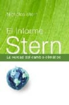 El informe stern: la verdad sobre el cambio climatico