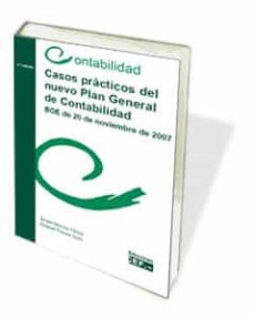 Casos practicos del nuevo plan general de contabilidad. boe de 20 de noviembre de 2007