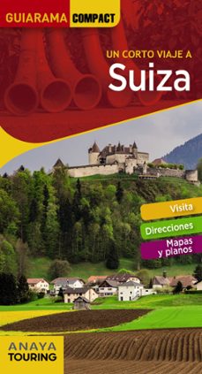 Suiza 2018 (3ª ed.) (un corte viaje a) (guiarama compact)