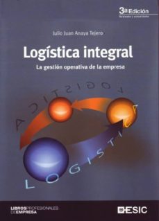 Logistica integral: la gestion operativa de la empresa (3ª ed.)