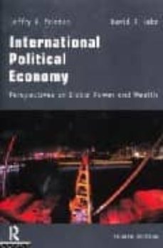 International political economy: perspectives on global power and wealth (edición en inglés)