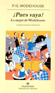 Pues vaya!: lo mejor de wodehouse