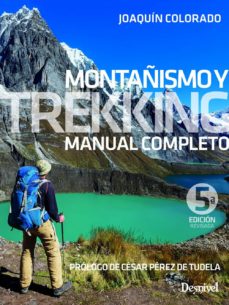 MontaÑismo y trekking: manual completo (2019) (5ª ed.)