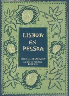 Lisboa en pessoa: libro del desasosiego - lo que el turista debe ver