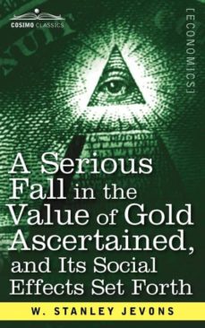 A serious fall in the value of gold ascertained