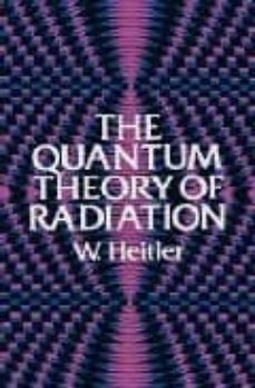 The quantum theory of radiation (edición en inglés)