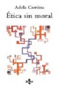 Etica sin moral (7ª ed)