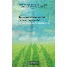 Responsabilidad social y Ética empresarial en las entidades banca rias