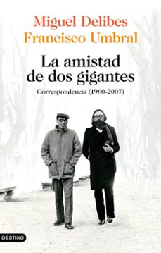 La amistad de dos gigantes: correspondencia (1960-2007)