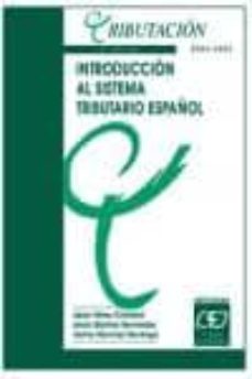 Introduccion al sistema tributario espaÑol (2004-2005) (5ª ed.)