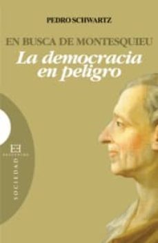 En busca de montesquieu: la democracia en peligro (2ª ed)