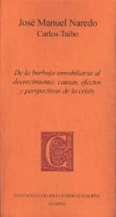 De la burbuja inmobiliaria al decrecimiento: causas, efectos y pe rspectivas de la crisis
