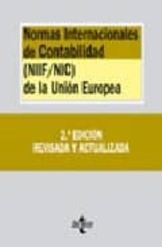 Normas internacionales de contabilidad (niif / nic) de la union e uropea (2ª ed.) (biblioteca de textos legales nº 287)