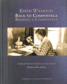 Edith wharton: back to compostela = regreso a compostela (ed. bil ingÜe ingles-espaÑol)