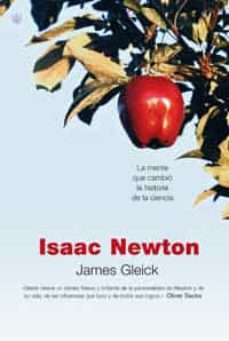 Isaac newton: la mente que cambio la historia de la ciencia