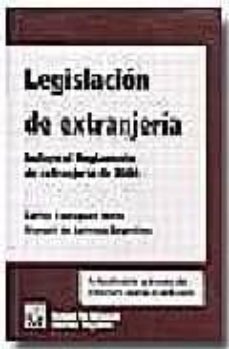 Legislacion de extranjeria: incluye el reglamento de extranjeria de 2004